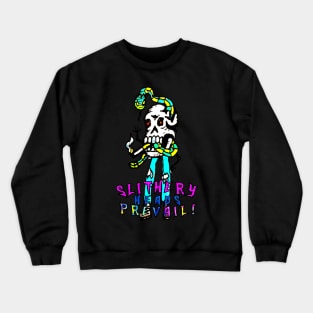 Slithery heads prevail Crewneck Sweatshirt